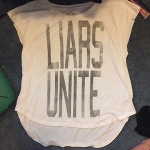 Liars Unite Tee! Longer In The Back.